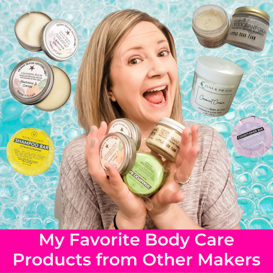 My Favorite Body Care Products from Other Makers!